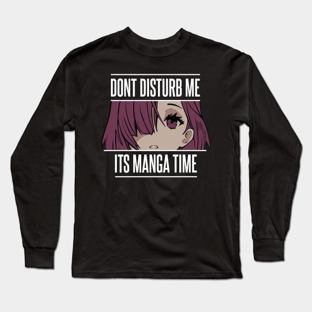 Don´t disturb me it´s manga time Long Sleeve T-Shirt by TahudesignsAT